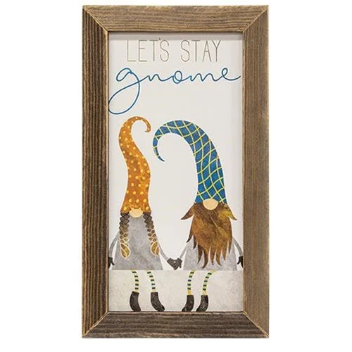 Let's Stay Gnome Framed Print